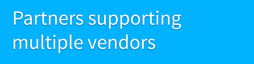 Partners supporting multiple vendors